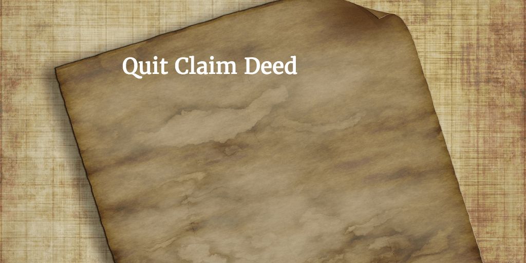 quit claim deed and how to use it